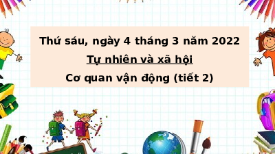 Giáo án điện tử Tự nhiên và xã hội 2 Bài 14 Cánh diều: Cơ quan vận động