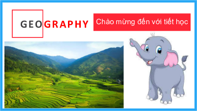 Bài giảng điện tử môn Địa Lí 7 Bài 5: Vị trí địa lí, phạm vi và đặc điểm tự nhên của Châu Á | Cánh diều