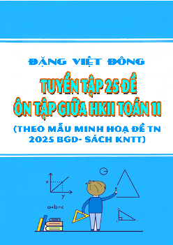 Tuyển tập 25 đề ôn tập giữa kì 2 Toán 11 Kết Nối Tri Thức Với Cuộc Sống