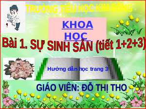 Giáo án điện tử Khoa học 5 Bài 1 Kết nối tri thức: Sự sinh sản