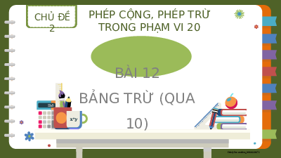 Bài 12: Bảng trừ | Bài giảng PowerPoint | Toán 2 | Kết nối tri thức với cuộc sống (Cả năm)