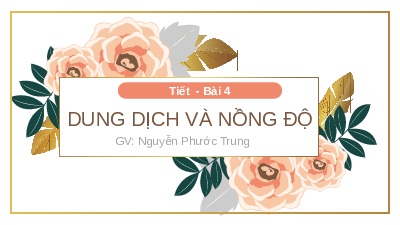 Giáo án điện tử Khoa học tự nhiên 8 Bài 4 Kết nối tri thức: Dung dịch và nồng độ