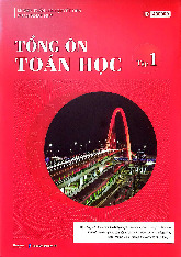 Sách Tổng ôn Toán học Tập 1 - Tái Bản