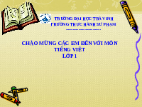 Giáo án điện tử Tiếng việt 1 bài 1 Chân trời sáng tạo: Học vần: T, t, th, nh