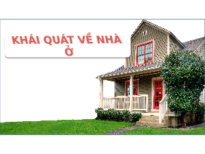 Bài 1: Khái quát về nhà ở(2) | Bài giảng PowerPoint Công Nghệ 6 | Kết nối tri thức
