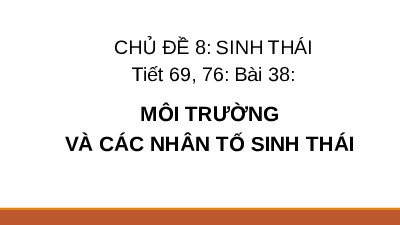 Giáo án điện tử Khoa học tự nhiên 8 Bài 38 Cánh diều: Môi trường và các nhân tố sinh thái