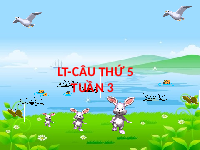 Giáo án điện tử Tiếng Việt 2 Tập 1 Bài 4 Kết nối tri thức: Làm việc thật là vui - Luyện tập
