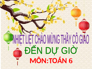 Giáo án điện tử Toán 6 Bài 4 Kết nối tri thức: Phép cộng và phép trừ số tự nhiên
