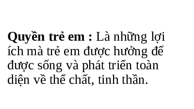 Giáo án điện tử giáo dục công dân  6 Bài 11 Kết nối tri thức: Quyền cơ bản của trẻ em