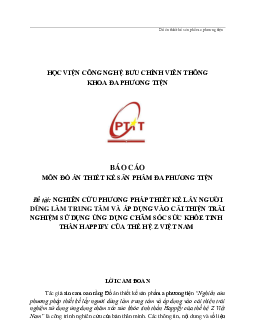 Báo cáo đồ án môn Thiết kế sản phẩm đa phương tiện đề tài "Nghiên cứu phương pháp lấy người dùng làm trung tâm và áp dụng vào cải thiện chăm sóc sức khỏe của HAPPFY của thế hệ Z Việt Nam"