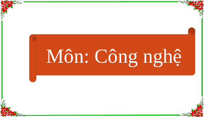 Giáo án điện tử Công nghệ 3 Bài 1 Chân trời sáng tạo: Tự nhiên và công nghệ