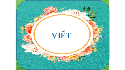 Bài 6: Viết | Bài giảng PowerPoint Ngữ văn 6 | Kết nối tri thức