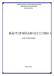 Bài tập full đáp án Hóa đại cương 1 | Trường Đại học Khoa học Tự nhiên, Đại học Quốc gia HCM