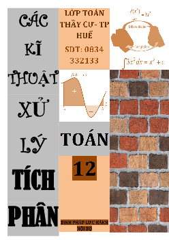 Các kĩ thuật xử lý tích phân – Trần Đình Cư Toán 12