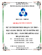 Dự án thành phần đoạn Cần Thơ – Hậu Giang thuộc dự án đường bộ cao tốc Bắc – Nam phía Đông giai đoạn 2021 - 2025 | Bài tiểu luận học phần Nguyên lý kinh tế và Luật xây dựng
