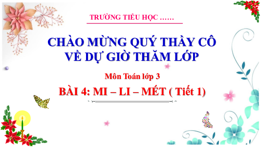 Bài 4: Mi-li-mét (Tiết 1) | Bài giảng PowerPoint Toán 3 | Cánh Diều