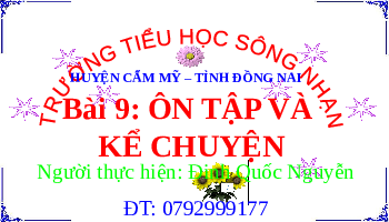 Giáo án điện tử Tiếng việt 1 bài 5 Chân trời sáng tạo: Ôn tập và kể chuyện
