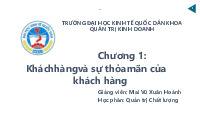 Bài giảng Chương 1: Khách hàng và sự thỏa mãn của khách hàng môn Quản trị chất lượng | Đại học Kinh tế Quốc Dân