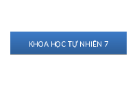 Giáo án điện tử Khoa học tự nhiên 7 bài 2 Chân trời sáng tạo : Nguyên tử