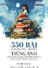 Sách 550 bài luyện Đọc hiểu - Đọc điền Tiếng Anh