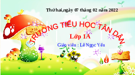 Giáo án điện tử Tiếng việt 1 bài 3 Chân trời sáng tạo : Â âu