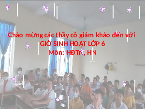 Giáo án điện tử Hoạt động trải nghiệm 6 Chủ đề Sinh hoạt lớp - Cánh diều