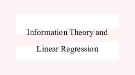 Bài giảng về Information Theory and Linear Regression | Trường Đại học Công nghệ, Đại học Quốc gia Hà Nội