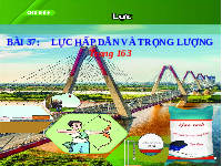 Giáo án điện tử Khoa học tự nhiên 6 bài 37 Chân trời sáng tạo : Lực hấp dẫn và trọng lượng