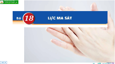 Giáo án điện tử Vật lí 10 Bài 18 Kết nối tri thức: Lực ma sát