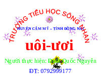 Giáo án điện tử Tiếng việt 1 bài 4 Chân trời sáng tạo: Học vần: uôi, ươi