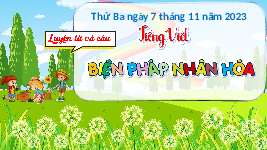 Giáo án điện tử  Tiếng Việt 4 -  Kết Nối Tri Thức:  Bài 17. Biện pháp nhân hóa.
