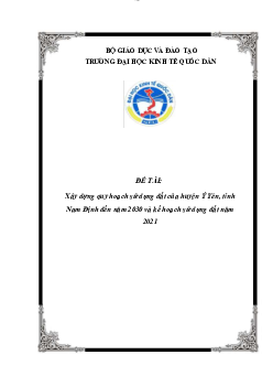 Đồ án môn học Quản lý đất đai đề tài: Xây dựng quy hoạch sử dụng đất của huyện Ý Yên, tỉnh Nam Định đến năm 2030 và kế hoạch sử dụng đất năm 2021