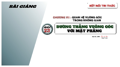 Giáo án điện tử Toán 11 Bài 23 Kết nối tri thức: Đường thẳng vuông góc với mặt phẳng