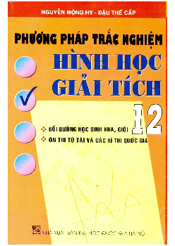 Phương pháp trắc nghiệm hình học giải tích mặt phẳng và không gian – Mộng Hy, Thế Cấp