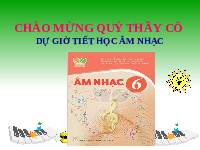 Giáo án điện tử Âm nhạc 6 Kết nối tri thức Chủ đề 6 Tiết 13: Hát Chỉ có một trên đời
