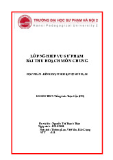 Bài thu hoạch Môn Rèn luyện nghiệp vụ sư phạm | Đại học Sư phạm Hà Nội 2