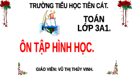 Giáo án điện tử Toán 3 Bài 7 Kết nối tri thức: Ôn tập hình học và đo lường