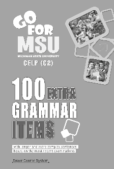 Go for MSU Michigan State University CELP (C2) - 100 extra Grammar Items
