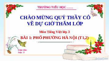 Giáo án điện tử Tiếng việt 3 Bài 13 Cánh diều: Chia sẻ và đọc: Phố phường Hà Nội