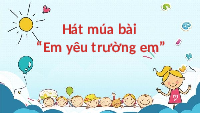 Giáo án điện tử Hoạt động trải nghiệm 1 chủ đề 1 Vì sự bình đẳng: Trường tiểu học