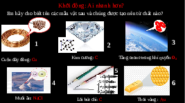 Giáo án điện tử Khoa học tự nhiên 7 bài 5 Chân trời sáng tạo : Phân tử, đơn chất, hợp chất