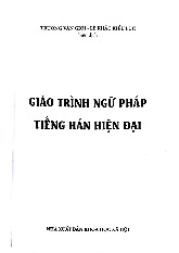 Giáo Trình Ngữ Pháp: Tiếng Hán Hiện Đại - Tài liệu tổng hợp