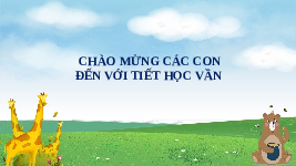 Giáo án điện tử Tiếng việt 1 bài 4 Chân trời sáng tạo : Gi