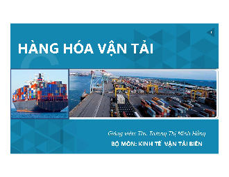 Chương 3 Hàng thông dụng- Quản lý hàng hải | Trường Đại học Giao thông Vận Tải