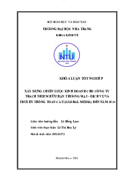 Khóa luận “Xây dựng chiến lược kinh doanh cho Công ty TNHH Thương mại– Dịch vụ và Truyền thông Toàn Cầu (Global Media) đến năm 2024”
