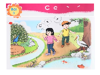 Giáo án điện tử Tiếng việt 1 bài 3 Chân trời sáng tạo: Học vần: C, c, dầu huyền, dấu sắc