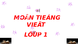 Giáo án điện tử Tiếng việt 1 bài 4 Chân trời sáng tạo: Học vần: Ơn, un