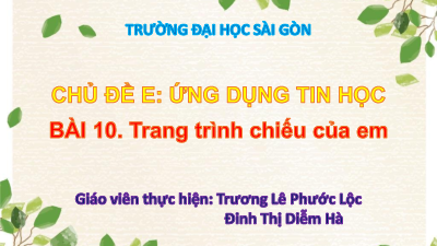 Bài 10: Trang trình chiếu của em (Tiết 1) | Bài giảng PowerPoint Tin học 3 | Chân trời sáng tạo