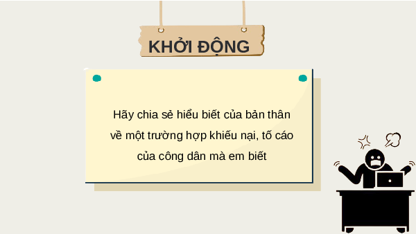 Giáo án điện tử Giáo dục Kinh tế và Pháp luật 11 Bài 15 Chân trời sáng tạo: Quyền và nghĩa vụ công dân về khiếu nại, tố cáo