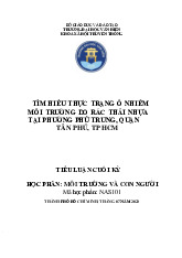 Tiểu luận TÌM HIỂU THỰC TRẠNG Ô NHIỄM MÔI TRƯỜNG DO RÁC THẢI NHỰA TẠI PHƯỜNG PHÚ TRUNG, QUẬN TÂN PHÚ TPHCM     môn Môi trường và con người - Trường Đại học Văn Hiến.